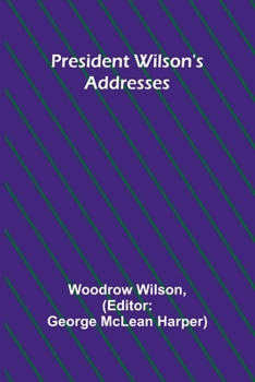 President Wilson´s Addresses