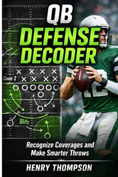 Paperback QB defense decoder: Recognize coverages and make smarter throws Book