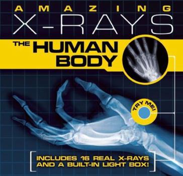 Hardcover Amazing X-Rays: The Human Body Book