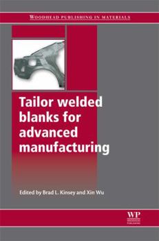 Hardcover Tailor Welded Blanks for Advanced Manufacturing Book