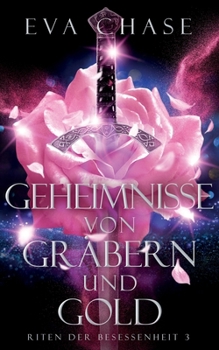 Geheimnisse von Gräbern und Gold (Riten der Besessenheit) (German Edition)
