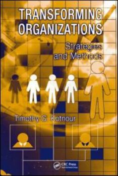 Hardcover Transforming Organizations: Strategies and Methods Book