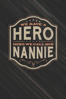 Paperback We Have A Hero We Call Her Nannie Book