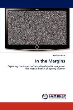 In the Margins: Exploring the impact of sexualised media images on the mental health of ageing women