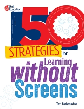 Paperback 50 Strategies for Learning Without Screens Book