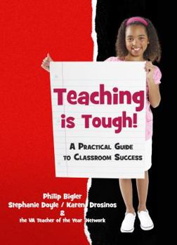 Paperback Teaching is Tough! A Practical Guide to Classroom Success Book