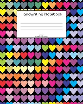 Paperback Handwriting Notebook: Hearts; 50 sheets/100 pages; 8" x 10" Book