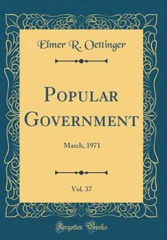 Hardcover Popular Government, Vol. 37: March, 1971 (Classic Reprint) Book