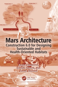 Paperback Mars Architecture: Construction 6.0 for Designing Sustainable and Health-Oriented Habitats Book