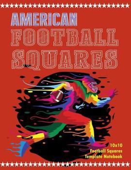 Paperback American Football Squares: 10x10 Football Squares with 4 Sets of Numbers Template Notebook - 50 Squares Sheets Combined with Graph Paper - Large Book