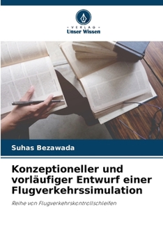 Paperback Konzeptioneller und vorläufiger Entwurf einer Flugverkehrssimulation [German] Book