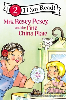 Mrs. Rosey Posey and the Fine China Plate - Book  of the Mrs. Rosey Posey