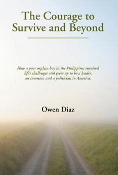 Hardcover The Courage to Survive and Beyond Book