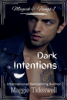 Dark Intentions (Magick and Fangs)