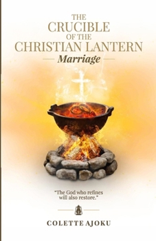 Paperback The Crucible of the Christian Lantern: Marriage Book
