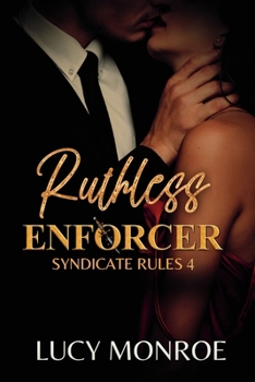 Ruthless Enforcer: Mafia Romance with a Morally Grey Hero (Syndicate Rules)