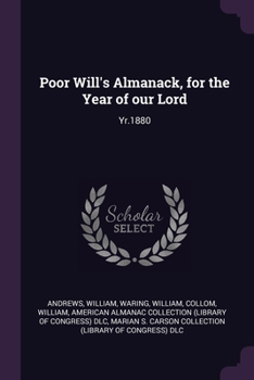 Paperback Poor Will's Almanack, for the Year of our Lord: Yr.1880 Book