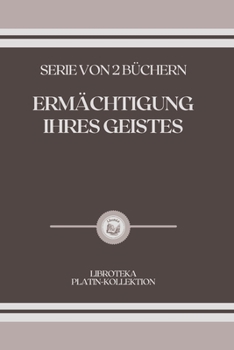 Paperback Erm?chtigung Ihres Geistes: serie von 2 b?chern [German] Book