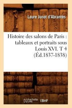 Histoire Des Salons de Paris - Tome IV - Book #4 of the Histoire des salons de Paris