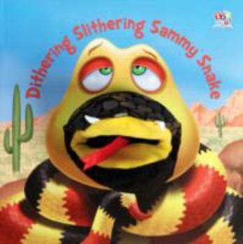 Hardcover Dithering Slithering Sammy Snake Book