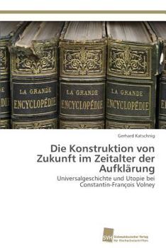 Paperback Die Konstruktion von Zukunft im Zeitalter der Aufklärung [German] Book