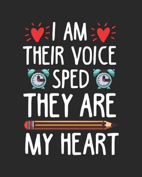 Paperback I Am Their Voice Sped They Are My Heart: Teacher Appreciation Notebook Or Journal Book
