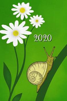 2020: Agenda - Planificateur Hebdomadaire et Mensuel - Agenda semainier 2020 - Calendrier des semaines 2020 - 20 pages Adresses - 12 pages relev� de temps - Fleurs Marguerites avec escargot