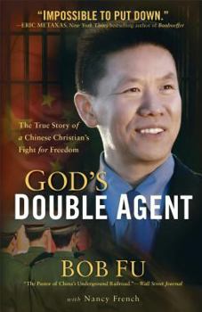 Hardcover God's Double Agent: The True Story of a Chinese Christian's Fight for Freedom Book