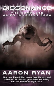 Paperback Dissonance: The Complete Post-Apocalyptic Dystopian Alien Invasion Saga Book Series (The Post-Apocalyptic Alien Invasion Survival Saga) Book