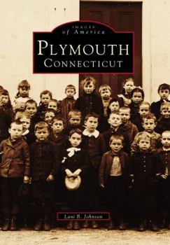 Plymouth, Connecticut - Book  of the Images of America: Connecticut