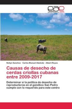 Paperback Causas de desecho de cerdas criollas cubanas entre 2009-2017 [Spanish] Book