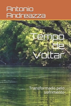 Paperback Tempo de Voltar: Transformado pelo sofrimento [Portuguese] Book