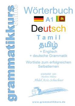 Paperback Wörterbuch Deutsch - Tamil Englisch A1: Lernwortschatz Deutsch - Tamil A1 + Kurs per Internet [German] Book