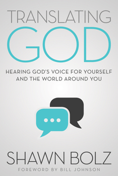 Paperback Translating God: Hearing God's Voice for Yourself and the World Around You Book