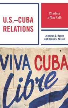 Hardcover U.S.-Cuba Relations: Charting a New Path Book