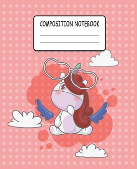 Paperback Composition Notebook: Cute & Magical Unicorn Themed Wide Ruled Composition Notebook For Unicorn Fans Book