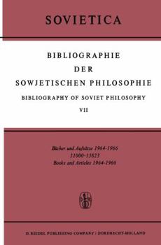 Bibliographie Der Sowjetischen Philosophie Bibliography of Soviet Philosophy: Bucher Und Aufsatze 1964-1966