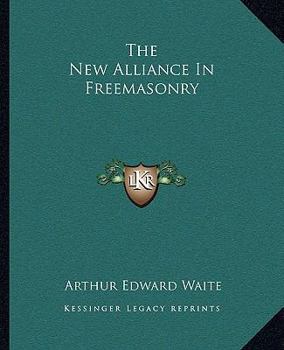 Paperback The New Alliance In Freemasonry Book