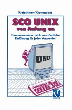 Paperback SCO UNIX Von Anfang an: Eine Umfassende, Leicht Verständliche Einführung Für Jeden Anwender [German] Book