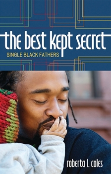 Paperback The Best Kept Secret: Single Black Fathers Book