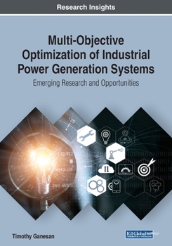 Paperback Multi-Objective Optimization of Industrial Power Generation Systems: Emerging Research and Opportunities Book
