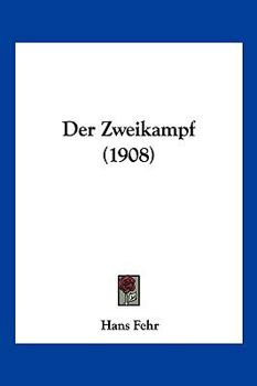 Paperback Der Zweikampf (1908) [German] Book