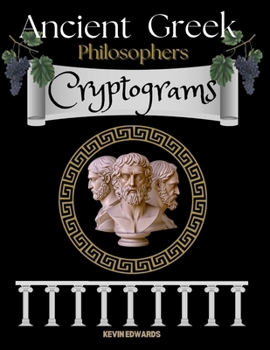 Paperback Ancient Greek Philosophers Cryptograms: Cryptogram Word Puzzles Book For Adults Book