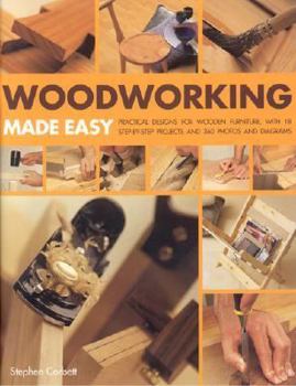 Paperback Woodworking Made Easy: Practical Designs for Wooden Furniture, with 18 Step-By-Step Projects and 360 Photos and Diagrams Book