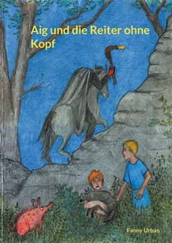Paperback Aig und die Reiter ohne Kopf [German] Book