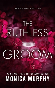 The Ruthless Groom - Book #2 of the Arranged Marriage