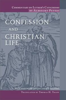 Paperback Commentary on Luther's Catechisms: Confession and Christian Life Book