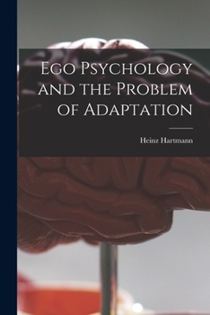 Paperback Ego Psychology and the Problem of Adaptation Book