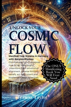 Paperback Unlock Your Cosmic Flow: Manifest your Dreams in Harmony with Seasonal Energy Book