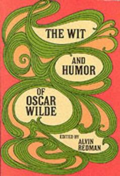 Paperback The Wit and Humor of Oscar Wilde Book